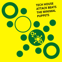 The Minimal Puppets - Tech House Attack Beats