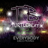 Turtlebeat - Everybody (Disco Moving)
