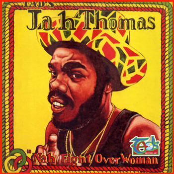 Jah Thomas - Nah Fight Over Woman (Remastered)
