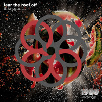 D.I.N.G.O. - Tear the Roof Off