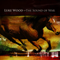 Luke Wood - The Sound of War