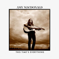 Amy MacDonald - This Time’s Everything
