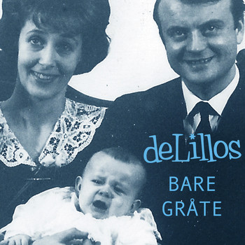 deLillos - Bare gråte