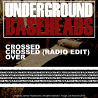 Underground Baseheads - Crossed EP