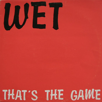 Wet - That's the Game