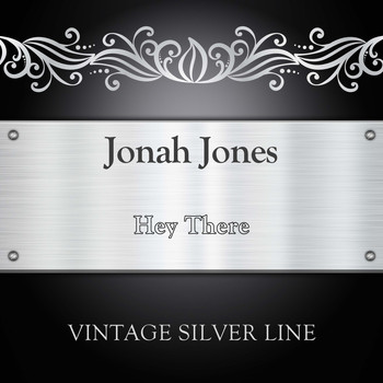 Jonah Jones - Hey There