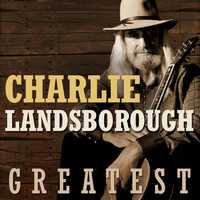 Charlie Landsborough - Greatest