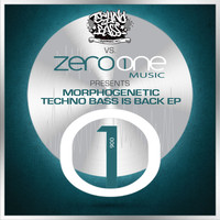 Morphogenetic - Techno Bass is Back (Zero One Music vs Technobass.net)