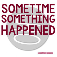 Laera, Gianni Pinto - Sometime Something Happened