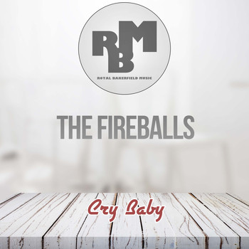 The Fireballs - Cry Baby