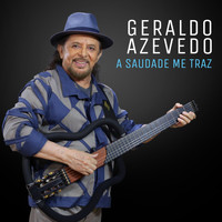 Geraldo Azevedo - A Saudade Me Traz (ao Vivo)