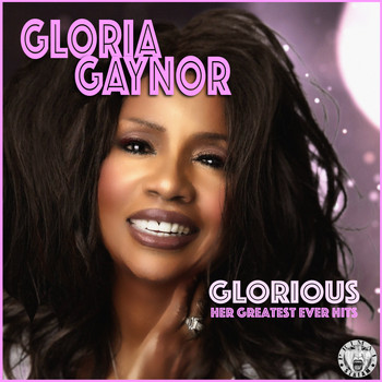 Gloria Gaynor - Glorious - Her Greatest Ever Hits