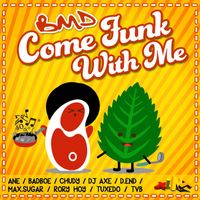 Bmd - Come Funk With Me