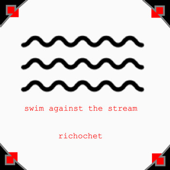 Ricochet - Swim Against the Stream