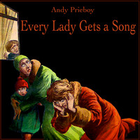 Andy Prieboy - Every Lady Gets a Song