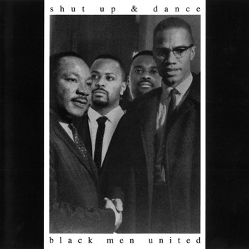 Shut Up & Dance - Black Men United