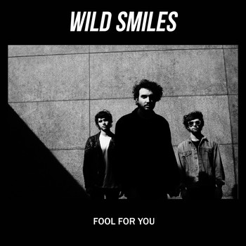 Wild Smiles - Fool for You