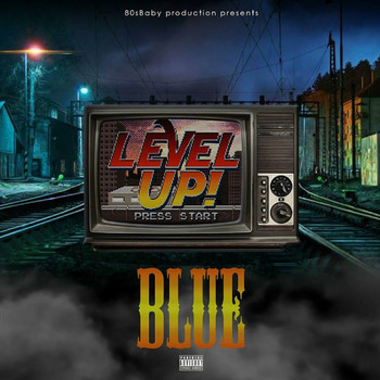 Blue - #Levelup (Explicit)