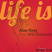 Alex Gray - Life Is