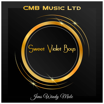 Sweet Violet Boys - Jims Windy Mule