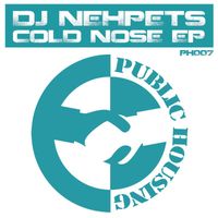 DJ Nehpets - Cold Nose EP