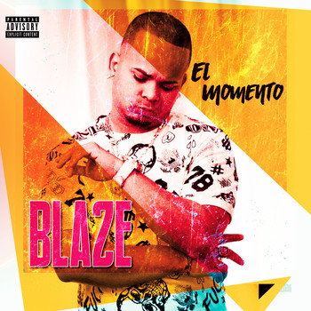 Blaze - El Momento (Explicit)