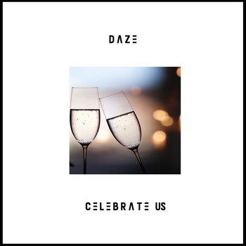 Daze - Celebrate Us