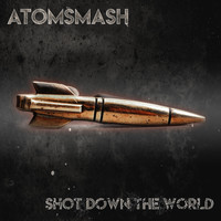 Atom Smash - Shot Down the World