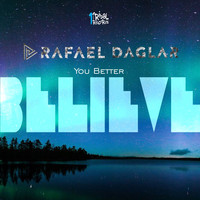 Rafael Daglar - You Better Believe