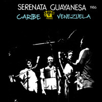 Serenata Guayanesa - Caribe Venezuela