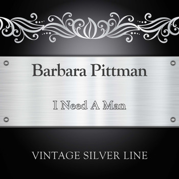 Barbara Pittman - I Need A Man