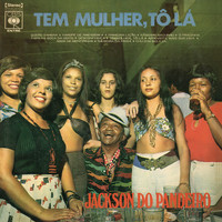 Jackson Do Pandeiro - Tem Mulher, Tô Lá