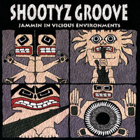 Shootyz Groove - Jammin' In Vicious Environments (Explicit)