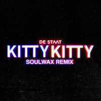 De Staat - KITTY KITTY (Soulwax Remix [Explicit])