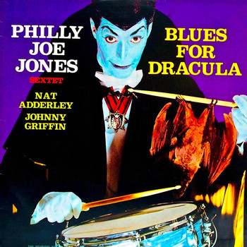 Philly Joe Jones - Blues For Dracula (Remastered)