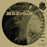 The Mexican - Well Done Big Trak
