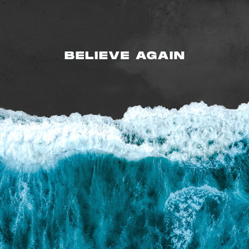 Influencers Worship - Believe Again