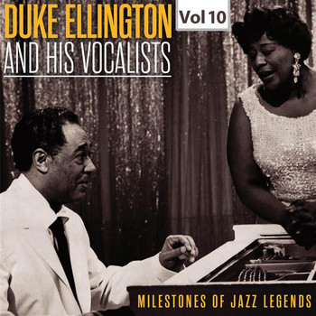 Duke Ellington - Milestones of Jazz Legends - Duke Ellington and the His Vocalists, Vol. 10