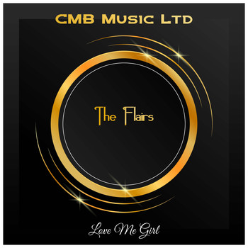 The Flairs - Love Me Girl