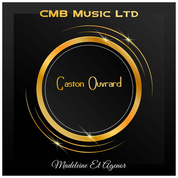 Gaston Ouvrard - Madeleine Et Agenor