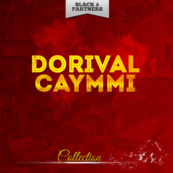 Dorival Caymmi - Collection