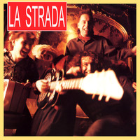 La Strada - La Strada / La Muerte (Deluxe Edition / 16 Tracks)