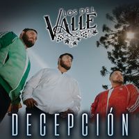 Los Del Valle - Decepción