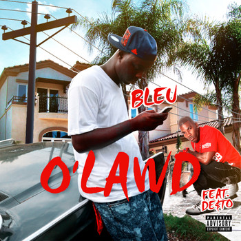 Bleu - O' Lawd (feat. De$to) (Explicit)