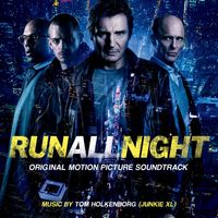 Junkie XL - Run All Night (Original Motion Picture Soundtrack)
