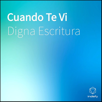 Digna Escritura featuring Fabianski - Cuando Te Vi