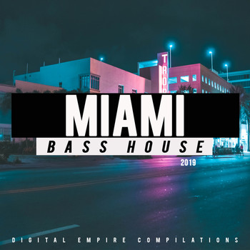 Various Artists - Miami Bass House 2019