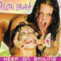 Rectal Smegma - Keep on Smiling