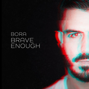 Bora - Brave Enough