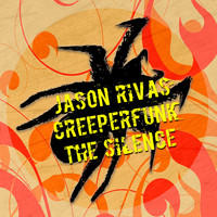 Jason Rivas, Creeperfunk - The Silence